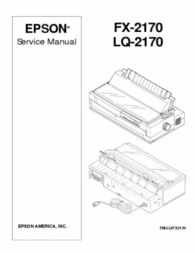 EPSON LQ2170 SERVICE MANUAL FOR EPSON LQ 2170 THAT IS SI,ILAR TO LQ2180, EXCEPT FOR SOME SLIGHT DIFFERENCES
